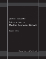 Solutions Manual for Introduction to Modern Economic Growth 课后答案 (Michael Peters) - 封面